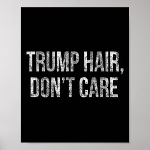 Trump Haare Egal Lustig Donald Trump  Poster