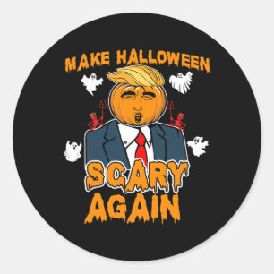 Trump Halloween MACHT HALLOWEEN WIEDER BEÄNGSTIGEN Runder Aufkleber