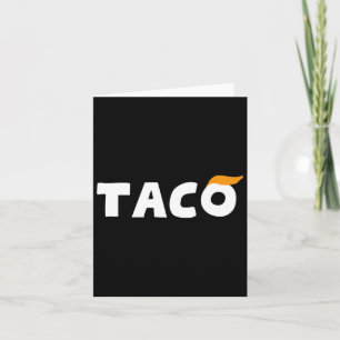 Trump hält immer die Hühner raus, lasst uns Taco F Karte