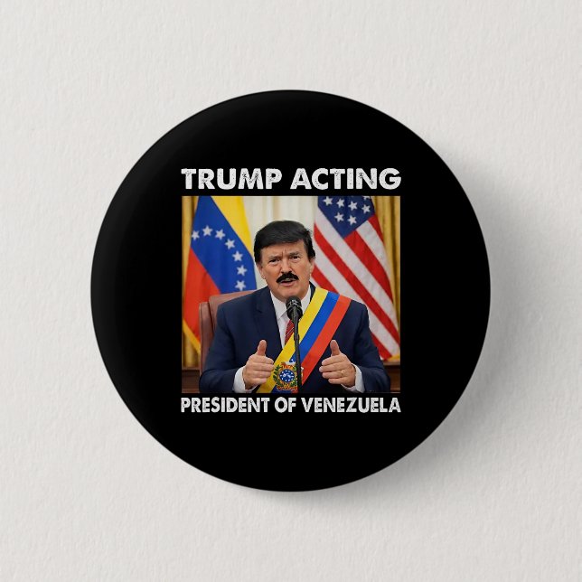 Trump handelt als Präsident von Venezuela _1  Button (Vorderseite)