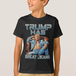 Trump Has Great Jeans Funny Graphic Retro Denim Me T-Shirt
