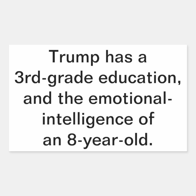 Trump has no education Hankamer Artjunkhaus Dunce Rechteckiger Aufkleber (Vorderseite)