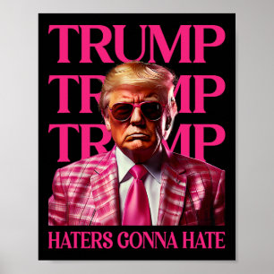 Trump-Hasser werden hassen Poster