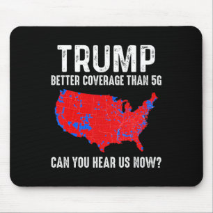 Trump hat bessere Abdeckung als 5G-Karte Amerika P Mousepad