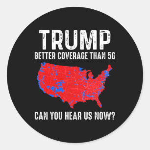 Trump hat bessere Abdeckung als 5G-Karte Amerika P Runder Aufkleber
