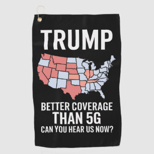 Trump hat bessere Abdeckung als 5G Können Sie uns  Golfhandtuch