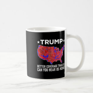Trump hat bessere Abdeckung als 5g Können Sie uns Kaffeetasse