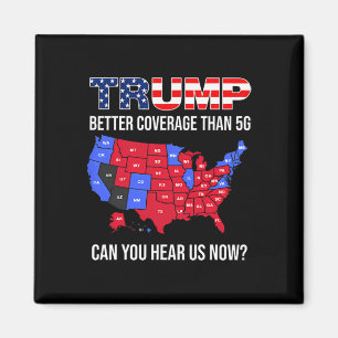 Trump hat bessere Abdeckung als 5g Können Sie uns Magnet