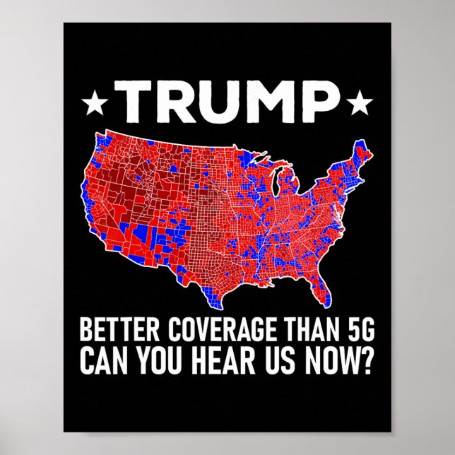 Trump hat bessere Abdeckung als 5g Können Sie uns  Poster (Vorne)