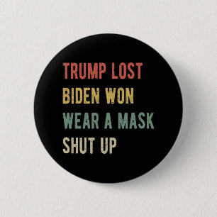 Trump hat Biden verloren, eine Maske zu tragen, Button