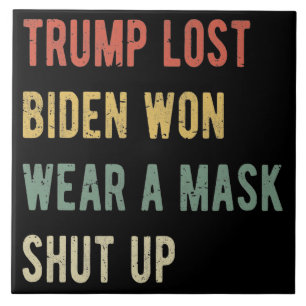 Trump hat Biden verloren, eine Maske zu tragen, Fliese