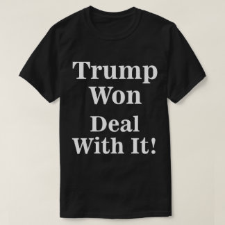 Trump hat damit zurecht gefunden! T-Shirt