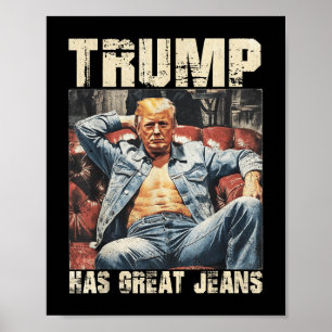 Trump hat ein großes Jeans-Funny-Meme-Sprichwort _ Poster
