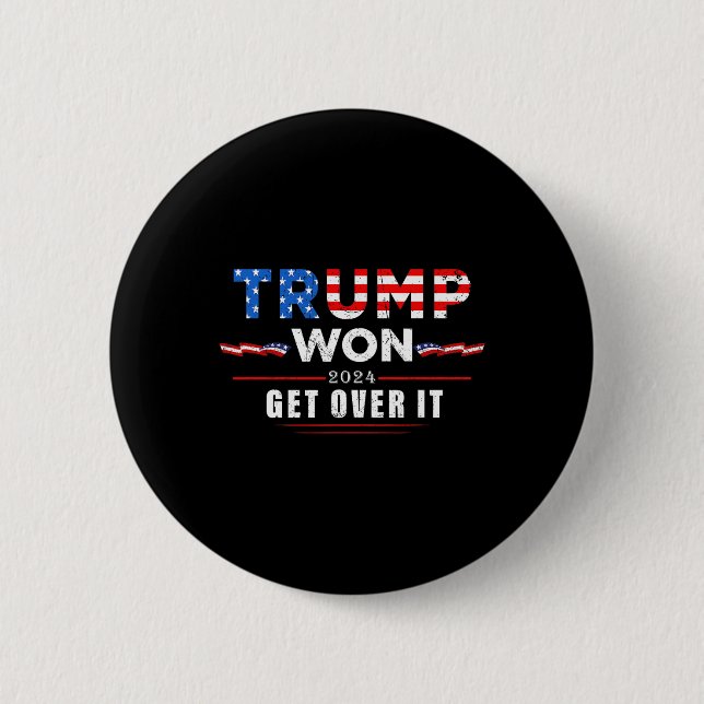 Trump hat gewonnen, finde dich damit ab 2025 2  button (Vorderseite)