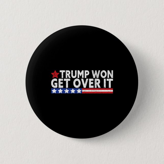 Trump hat gewonnen, finde dich damit ab 2025 Flagg Button (Vorderseite)
