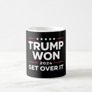 Trump hat gewonnen, finden Sie sich damit ab 2024 Kaffeetasse