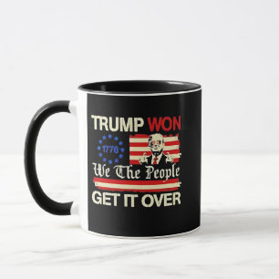 Trump hat gewonnen, Wir, das Volk, lasst es uns hi Tasse