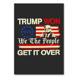 Trump hat gewonnen, Wir, das Volk, lasst es uns hi Tischnummer