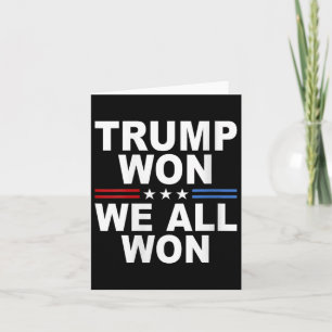 Trump hat gewonnen - Wir haben alle gewonnen 2024 Karte