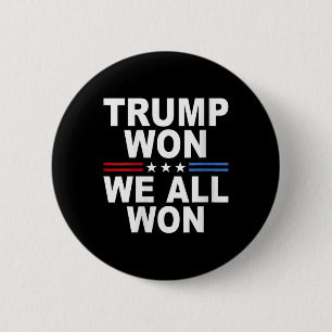 Trump hat gewonnen - Wir haben alle gewonnen 2025 Button