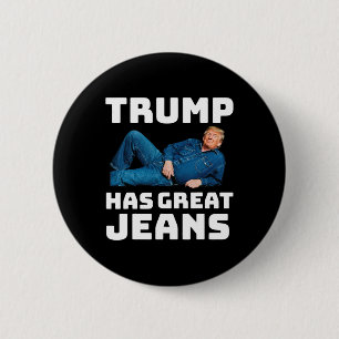 Trump hat großartige Jeans Lustige politische Humo Button