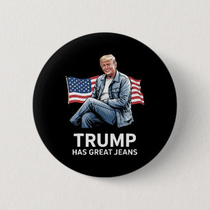 Trump hat großartige Jeans Lustige politische Humo Button