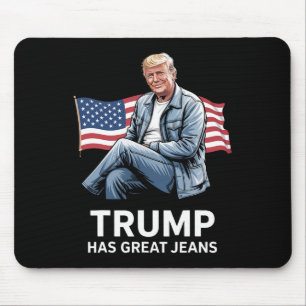 Trump hat großartige Jeans Lustige politische Humo Mousepad