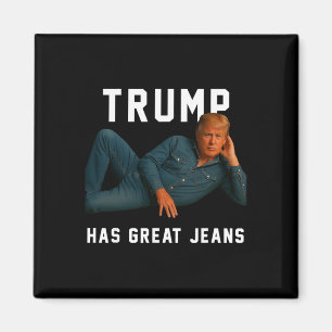 Trump hat großartige Jeans Lustiger Meme _1 Magnet