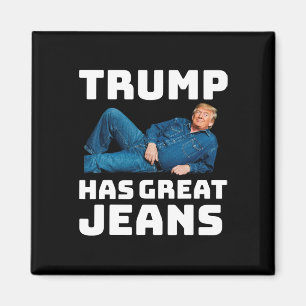 Trump hat großartige Jeans Lustiger Meme _2 Magnet
