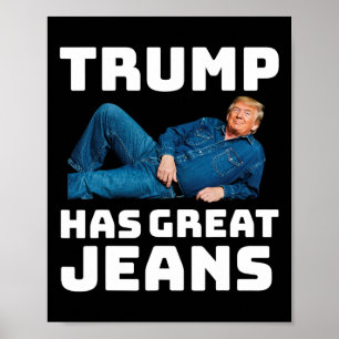 Trump hat großartige Jeans Lustiger Meme 2 Poster