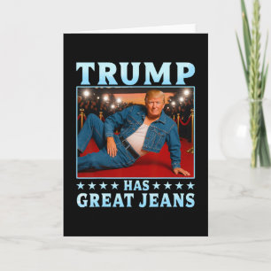 Trump hat großartige Jeans Lustiger Meme 3 Karte