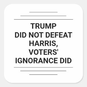 Trump hat Harris nicht besiegt Quadratischer Aufkleber