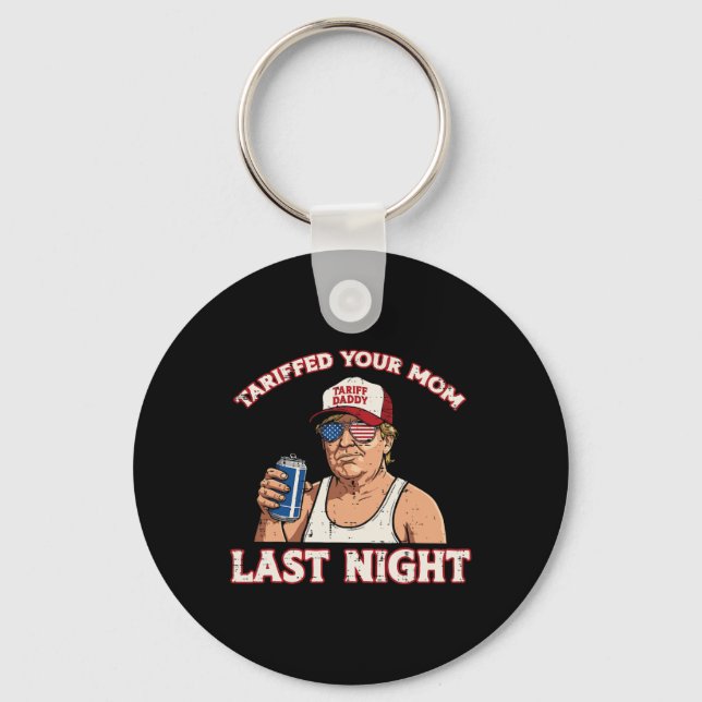 Trump hat in der letzten Nacht deine Mama geputzt  Schlüsselanhänger (Vorderseite)