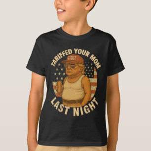 Trump hat in letzter Nacht Tarif für Ihre Mama fes T-Shirt