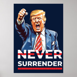 Trump hat sich nie ergeben poster