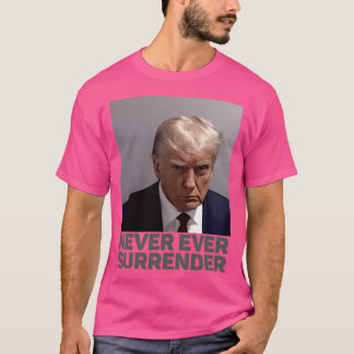 Trump hat sich nie ergeben T-Shirt