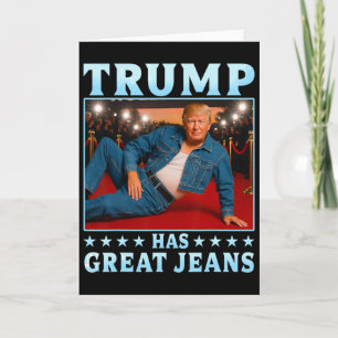Trump hat tolle Jeans Lustiger Meme  Karte