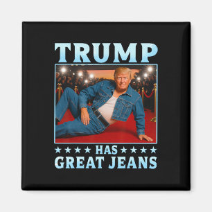 Trump hat tolle Jeans Lustiges Meme Magnet