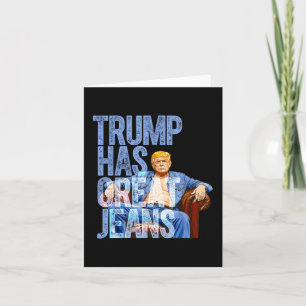 Trump Hat Tolle Jeans Lustiges Politisches Meme Sh Karte