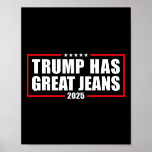 Trump Hat Tolle Jeans Lustiges Retro Denim Meme Po Poster