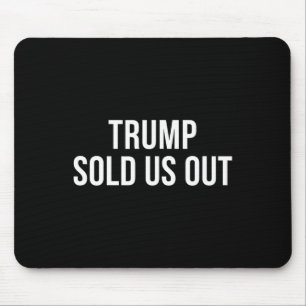Trump hat uns verkauft - mousepad