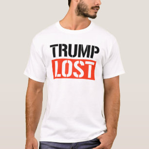 Trump hat verloren T-Shirt
