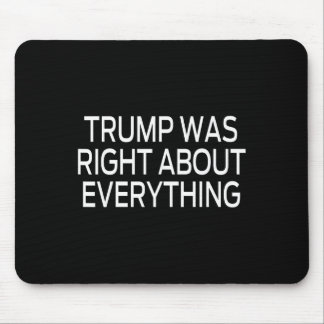 Trump hatte bei allem recht _5  mousepad