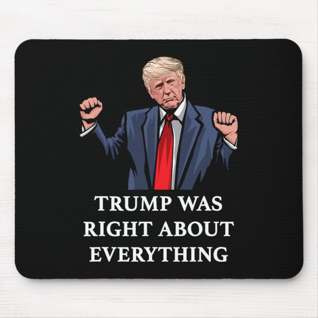 Trump hatte in allem recht 11  mousepad (Vorne)