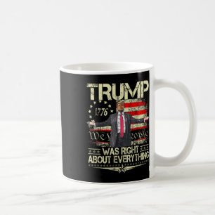 Trump hatte in allem recht Amerikanische Flagge Da Kaffeetasse