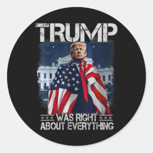 Trump hatte in allem recht Amerikanische Flagge We Runder Aufkleber