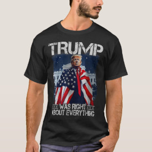 Trump hatte in allem recht Amerikanische Flagge We T-Shirt