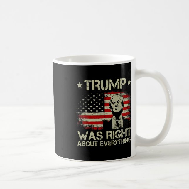 Trump hatte in allem recht Lustiger Trump Ameri Kaffeetasse (Rechts)