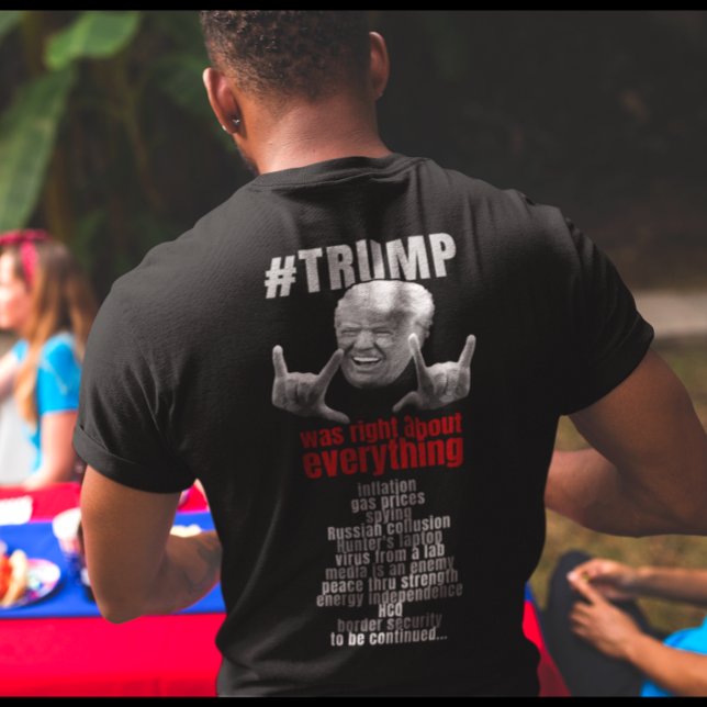 Trump hatte in allem recht. T-Shirt (Von Creator hochgeladen)