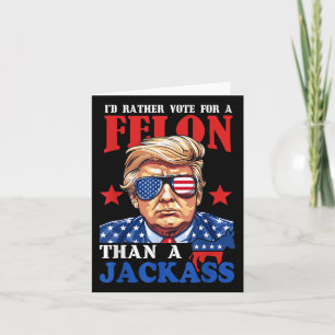 Trump hätte lieber für einen Felon gestimmt als fü Karte